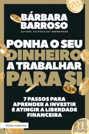 Ponha o Seu Dinheiro a Trabalhar para Si