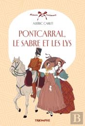 Pontcarral, Le Sabre Et Les Lys