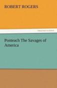 Ponteach The Savages Of America