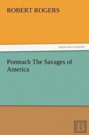 Ponteach The Savages Of America