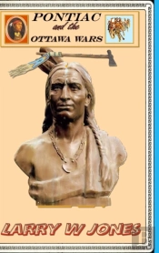 Pontiac And The Ottawa Wars