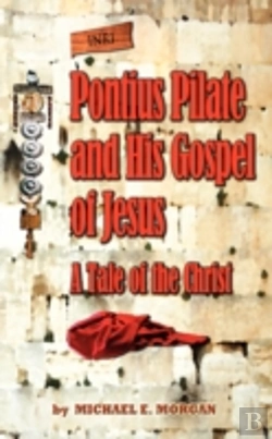 Bertrand.pt - Pontius Pilate'S Gospel Of Jesus