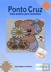 Ponto Cruz - Guia Prático Para Iniciantes