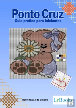 Bertrand.pt - Ponto Cruz - Guia Prático Para Iniciantes