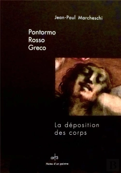 Bertrand.pt - Pontormo, Rosso, Greco ; La Déposition Des Corps
