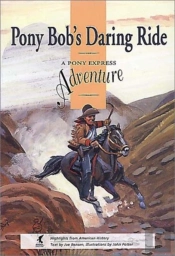 Pony Bob'S Daring Ride