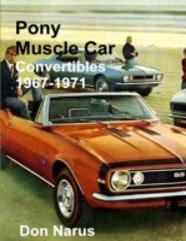 Pony Muscle Car Convertibles 1967-1971