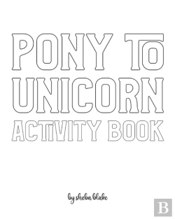 Bertrand.pt - Pony To Unicorn Activity Book For Girls / Children - Create Your Own Doodle Cover (8x10 Softcover Personalized Coloring Book / Activity Book)