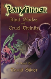 Ponyfinder - Kind Blades And Cruel Divinities