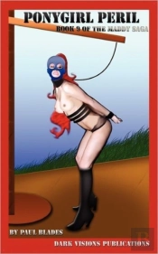 Ponygirl Peril - Book 9 Of The Maddy Saga