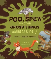Poo, Spew And Other Gross Things Animals Do!