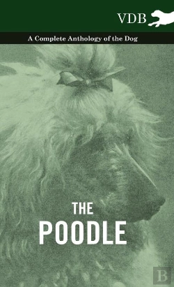 Bertrand.pt - Poodle - A Complete Anthology Of The Dog