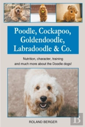 Poodle, Cockapoo, Goldendoodle, Labradoodle & Co.
