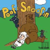Poof And Snoofin
