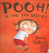 Pooh! Is That You Bertie?