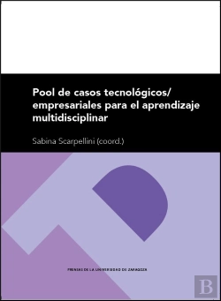 Bertrand.pt - Pool De Casos Tecnológicos/Empresariales Para El Aprendizaje Multidisciplinar