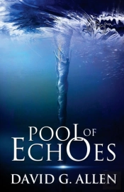Pool Of Echoes: An Inspirational Thrille