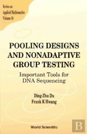 Pooling Designs And Nonadaptive Group Testing: Important Tools For Dna Sequencing