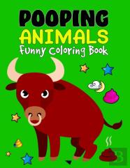 Pooping Animals Funny Coloring Book