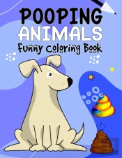 Pooping Animals Funny Coloring Book