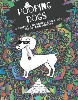 Bertrand.pt - Pooping Dogs  A Funny Coloring Book For Teens And Adults