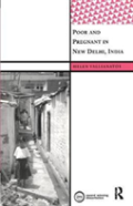 Poor And Pregnant In New Delhi, India