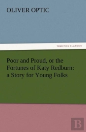 Poor And Proud, Or The Fortunes Of Katy Redburn