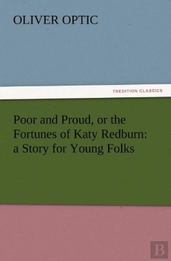 Bertrand.pt - Poor And Proud, Or The Fortunes Of Katy Redburn