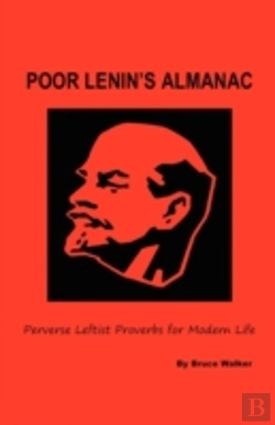 Bertrand.pt - Poor Lenin'S Almanac:  Perverse Leftist Proverbs For Modern Life