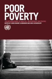 Poor Poverty: The Impoverishment Of Analysis, Measurement And Policies