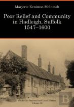 Poor Relief And Community In Hadleigh, Suffolk, 1547-1600