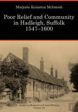 Bertrand.pt - Poor Relief And Community In Hadleigh, Suffolk, 1547-1600