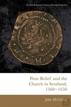 Bertrand.pt - Poor Relief And The Church In Scotland, 1560-1650