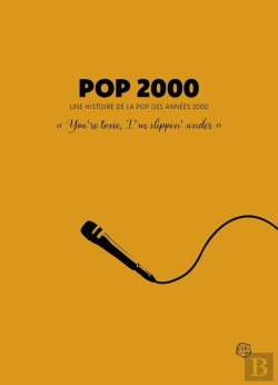 Bertrand.pt - Pop 2000 : Une Histoire De La Pop Des Années 2000