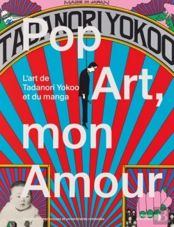 Bertrand.pt - Pop Art, Mon Amour ; L'Art De Tanadori Yokoo Et Du Manga