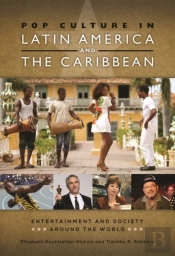 Pop Culture In Latin America And The Caribbean