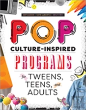 Pop Culture-Inspired Programs For Tweens, Teens, And Adults