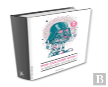 Pop Culture Now) A Geek Art Anthology