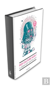 Pop Culture Now) A Geek Art Anthology