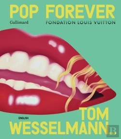 Bertrand.pt - Pop Forever (Édition Anglaise) : Tom Wesselmann