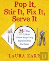 Pop It, Stir It, Fix It, Serve It