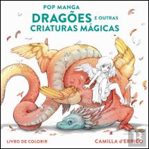 Pop Manga - Dragões e Outras Criaturas Mágicas