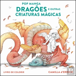 Bertrand.pt - Pop Manga - Dragões e Outras Criaturas Mágicas
