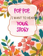 Pop Pop I Want To Hear Your Story