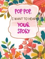 Pop Pop I Want To Hear Your Story