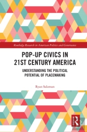 Pop-Up Civics In 21st Century America