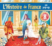 Pop-Up Historiques - L'Histoire De France En Pop-Up - Ne