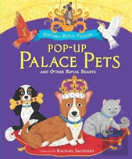 Pop-Up Palace Pets And Other Royal Beasts
