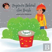 Popcorn Behind The Bush