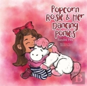 Popcorn Rosie & Her Dancing Ponies